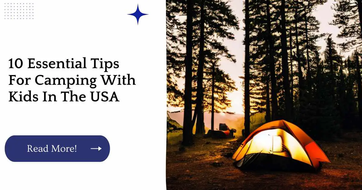 10 Essential Tips For Camping With Kids In The USA