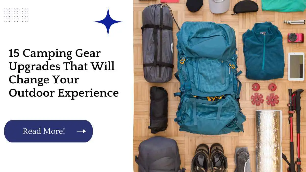 15 Camping Gear Upgrades That Will Change Your Outdoor Experience
