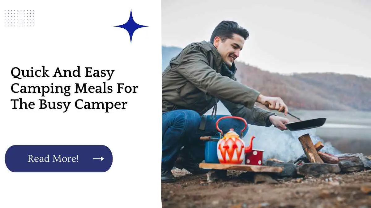 Quick And Easy Camping Meals For The Busy Camper