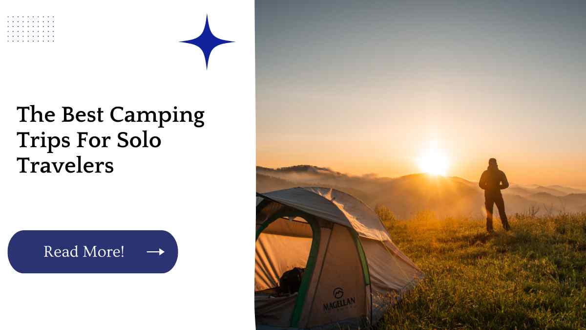 The Best Camping Trips For Solo Travelers