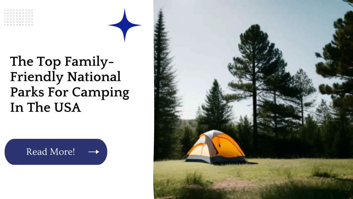 The Top Family-Friendly National Parks For Camping In The USA